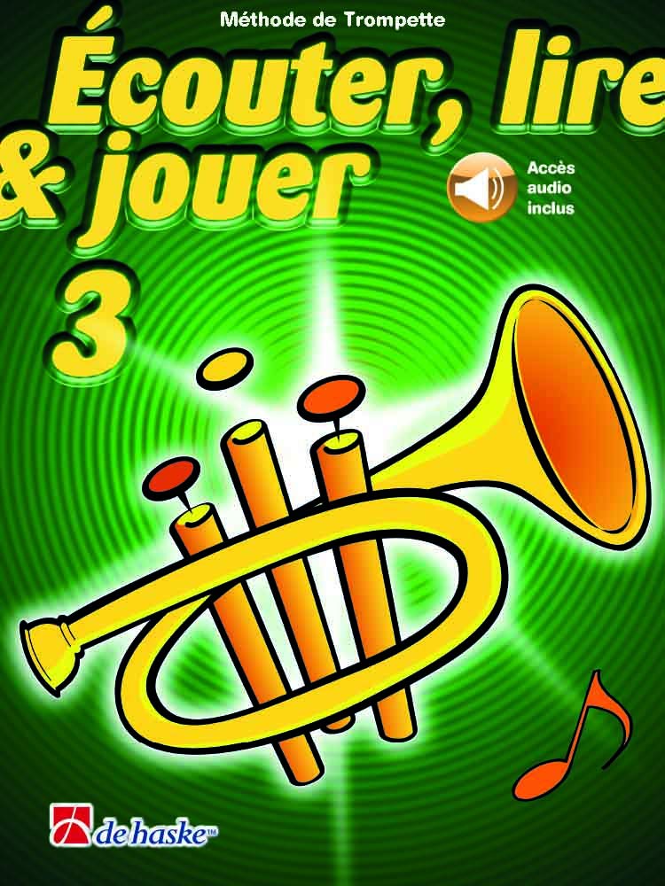 Écouter, lire & jouer 3 Trompette. Comprend Enregistrement(s) en ligne book