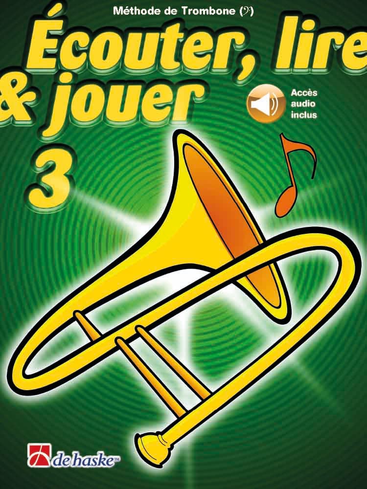 Écouter, lire & jouer 3 Trombone - Clé de Fa. Comprend Enregistrement(s) en ligne book