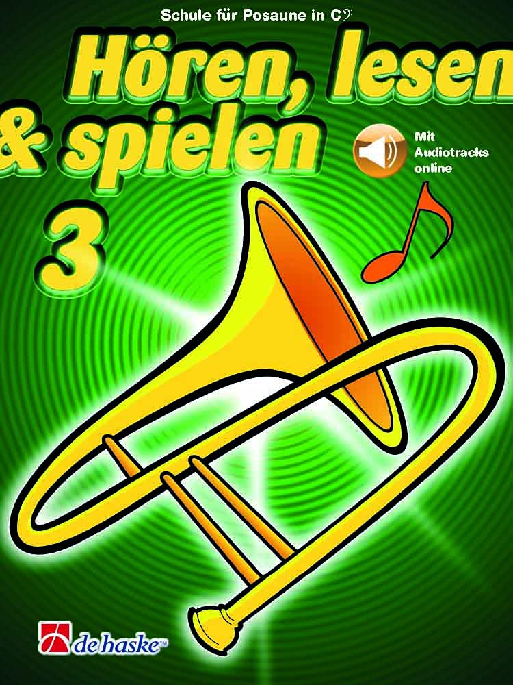Hören, lesen & spielen 3 Posaune in C BC: Mit Audio-Online Books
