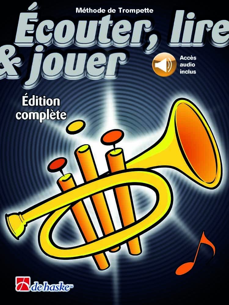 Écouter, lire & jouer Edition complete Trompette. Comprend Enregistrement(s) en ligne book