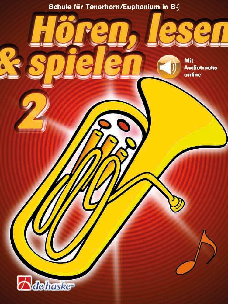 Hören, lesen & spielen 2 Tenorhorn/Euphonium B TC: Mit Audio-Online Books