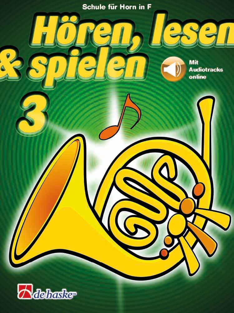 Hören, lesen & spielen 3 Horn in F: Mit Audio-Online Books