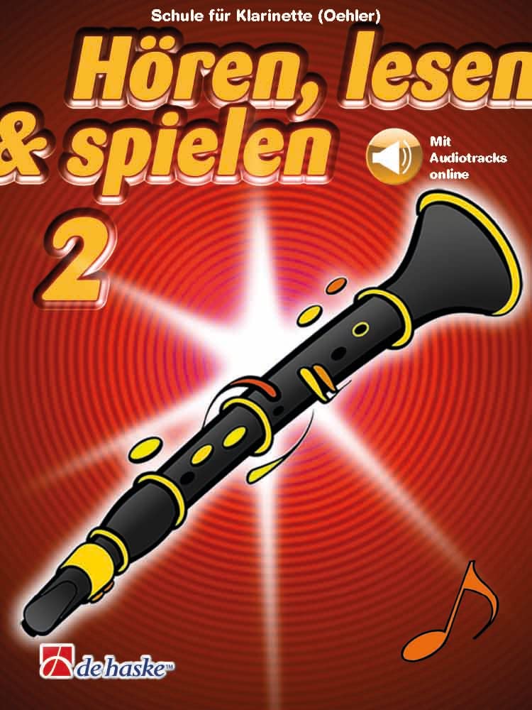 Hören lesen und spielen Band 2 Klarinette Oehler System | Klarinetten Schule für Anfänger mit Audio Online | Lehrbuch für Klarinettenunterricht | Notenbuch für Kinder Jugendliche Musikschulen Books