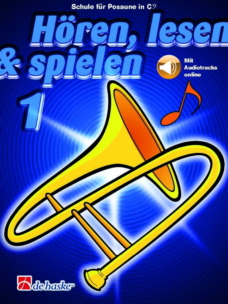Hören lesen und spielen Band 1 für Posaune in C BC | Schule für Anfänger mit Online Audio | Trombone Notenbuch für Einsteiger | Bläserschule mit ... für Posaune in C BC. Mit Audiotracks online Sheet Music