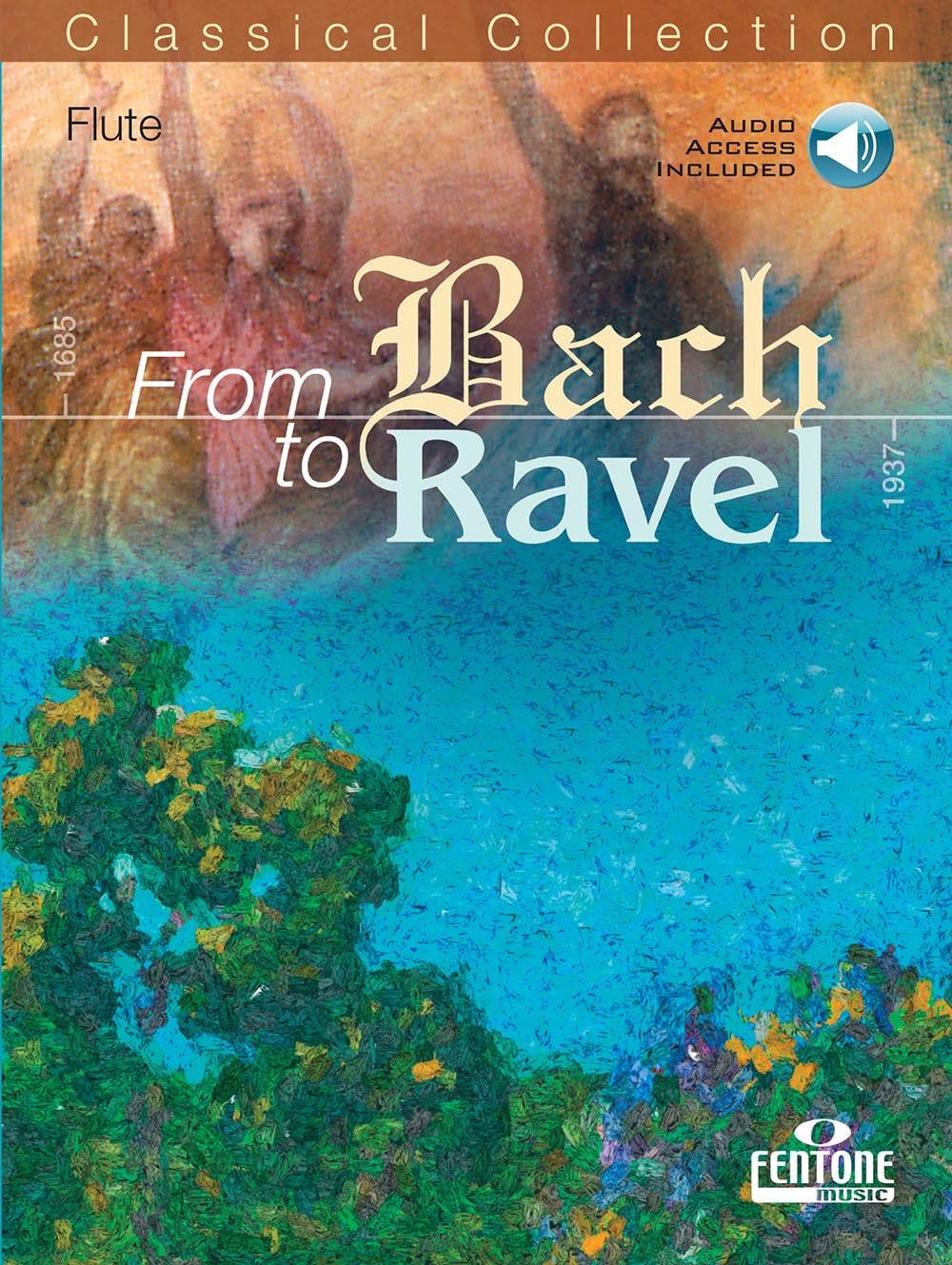 From Bach to Ravel. Flöte Solo. Enthält Online-Audio Sheet Music