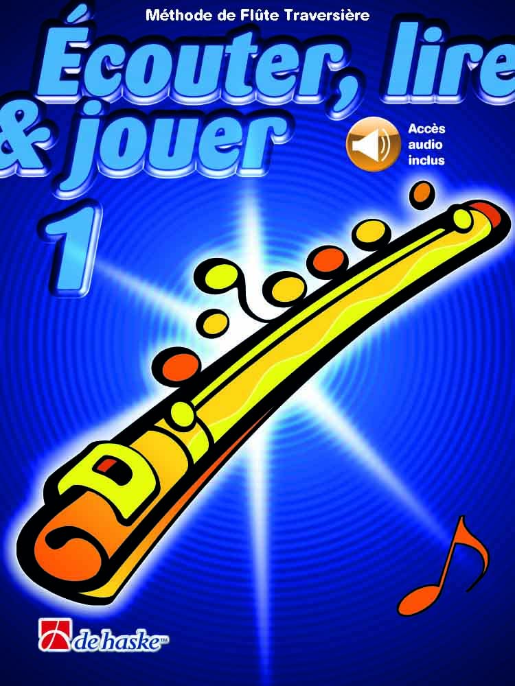 Écouter, lire & jouer 1 Flûte Traversière. Comprend Enregistrement(s) en ligne book