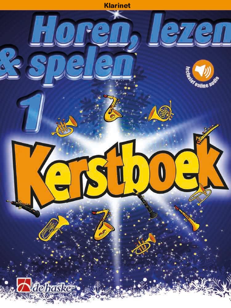 Horen, lezen & spelen 1 - Kerstboek-Klarinette-BOOK+AUDIO-ONLINE cd