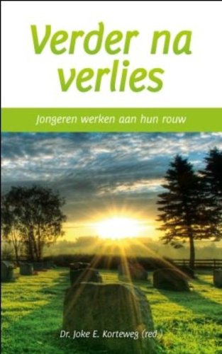 Verder na verlies: jongeren werken aan hun rouw book