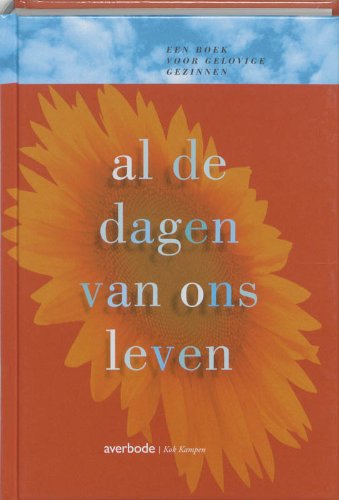 Al de dagen van ons leven: een boek voor gelovige gezinnen book