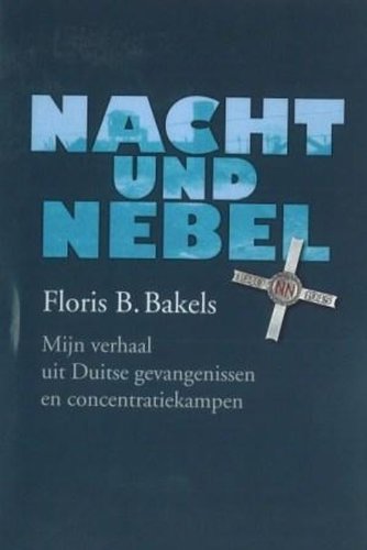 Nacht und Nebel: mijn verhaal uit Duitse gevangenissen en concentratiekampen book