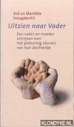 Uitzien naar Vader: een vader en moeder schrijven over het plotseling sterven van hun dochtertje Books