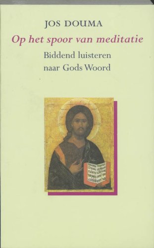 Op het spoor van Meditatie: biddend luisteren naar Gods Woord Books