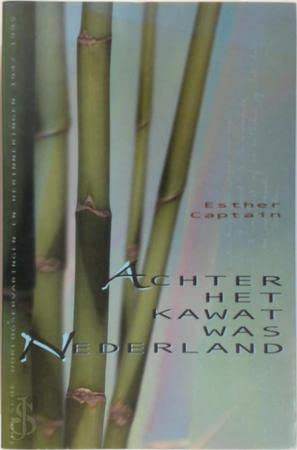 Achter het kawat was Nederland: Indische oorlogservaringen en -herinneringen 1942-1995. with a summary in English Books