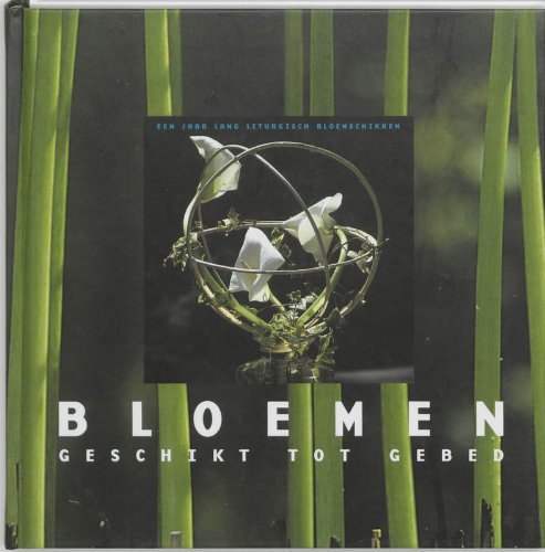 Bloemen geschikt tot gebed: een jaar lang liturgisch bloemschikken Film, Art & Culture