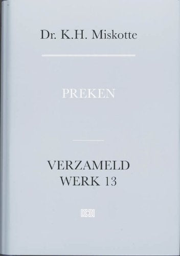 Preken verzameld werk / 13 / druk 1 (Verzameld werk van Dr. K.H. Miskotte) Film, Art & Culture