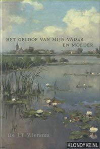 Het geloof van mijn vader en mijn moeder: leesboek voor het leren kennen van God Books