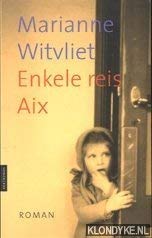 Enkele reis Aix: een uitgace in samenwerking met het CLK, ter gelegenheid van de week van het christelijke boek en de boekenweek 2004 book