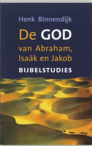 De God van Abraham, Isaak en Jakob: bijbelstudies Social Sciences