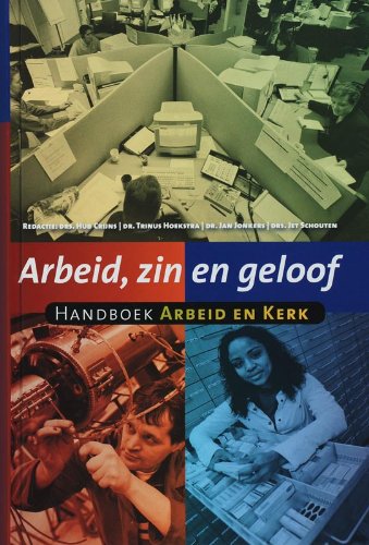 Arbeid zin en geloof: handboek arbeid en kerk Books