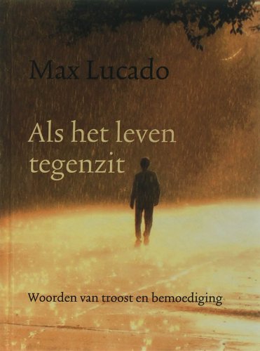 Als het leven tegenzit: woorden van troost en bemoediging book