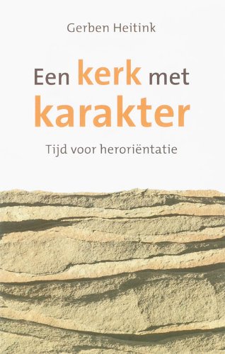Een kerk met karakter: tijd voor herorientatie book