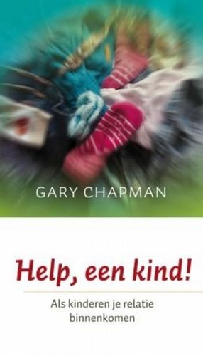 Help, een kind!: als kinderen je relatie binnenkomen book