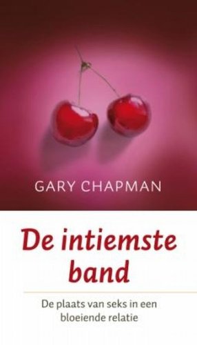 De intiemste band: de plaats van seks in een bloeiende relatie book