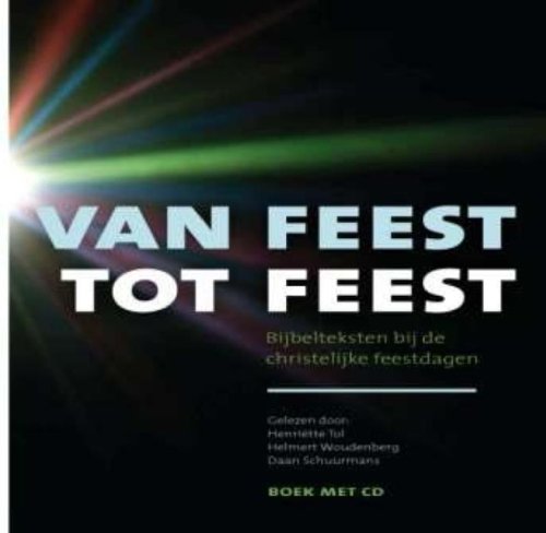 Van feest tot feest: bekende acteurs lezen Bijbelteksten rond de christelijke feestdagen book