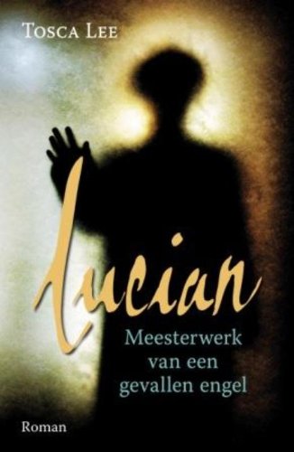 Lucian: meesterwerk van een gevallen engel : roman book