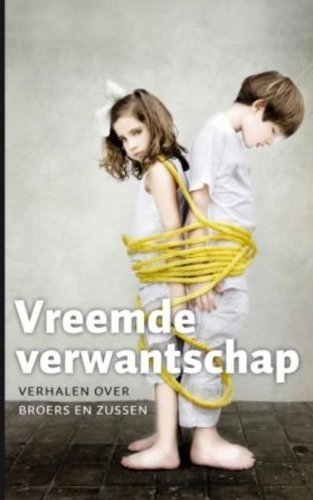 Vreemde verwantschap: verhalen broers en zussen book