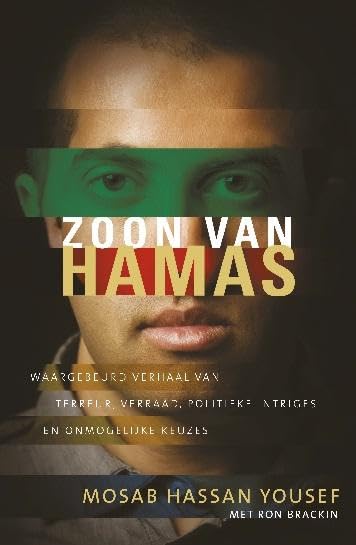 Zoon van Hamas: waargebeurd verhaal van terreur, verraad, politieke intriges en onmogelijke keuzes book
