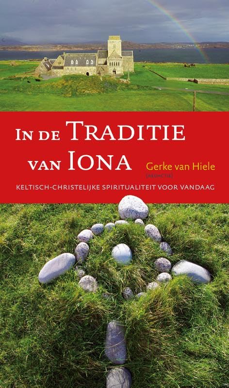 In de traditie van Iona: Keltisch-christelijke spiritualiteit voor vandaag book