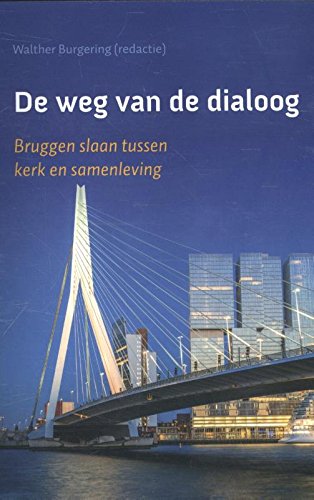 De weg van de dialoog: bruggen slaan tussen kerk en samenleving book