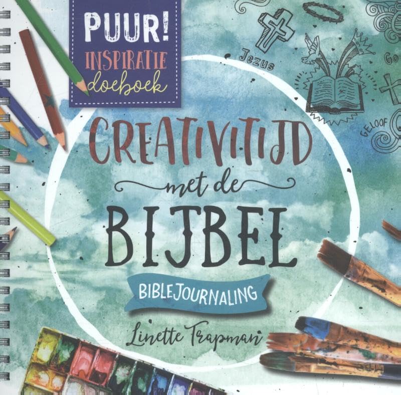 Creativitijd met de Bijbel: inspiratie doe-boek voor biblejournaling book
