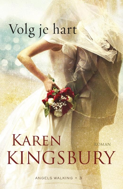 Volg je hart: roman (Angels walking, 3) Contemporary literature