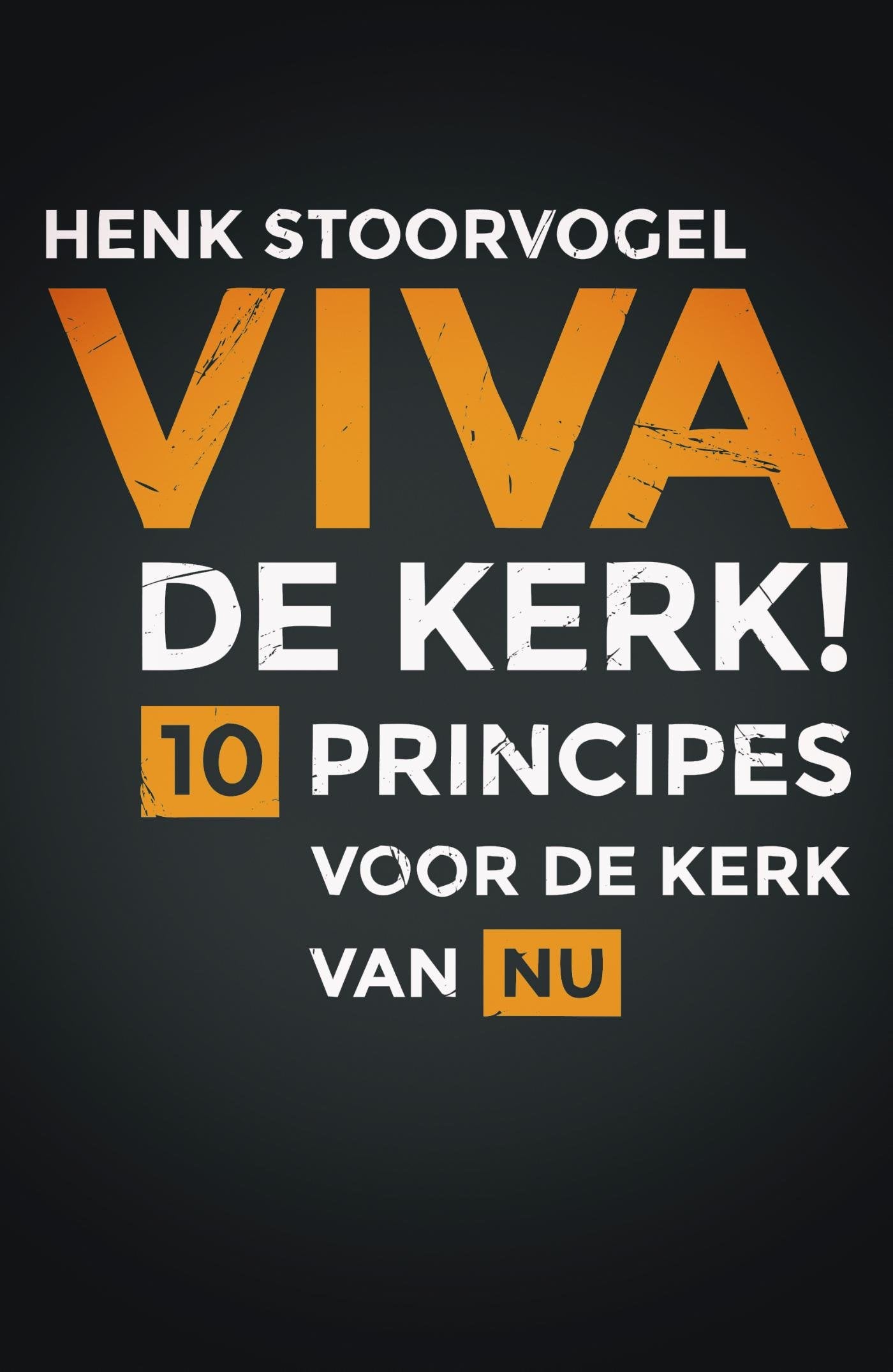 Viva de kerk!: 10 principes voor de kerk van nu book