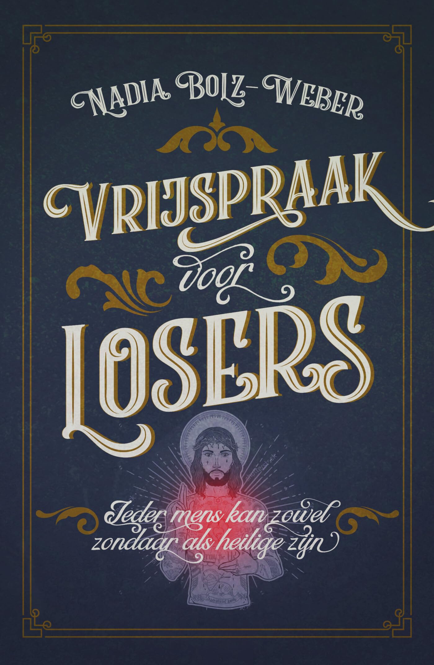 Vrijspraak voor losers: ieder mens kan zowel zondaar als heilige zijn book