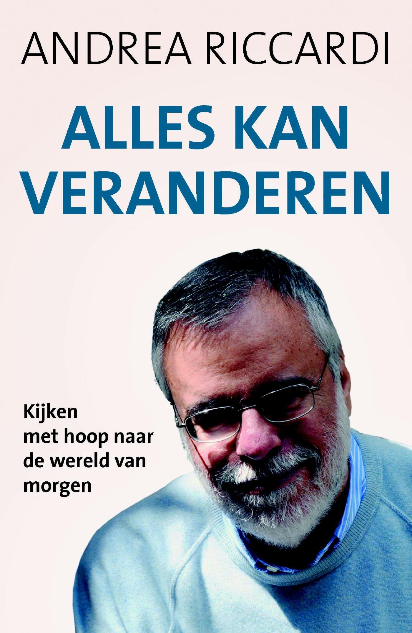 Alles kan veranderen: kijken met hoop naar de wereld van morgen : gesprekken met Massimo Naro book