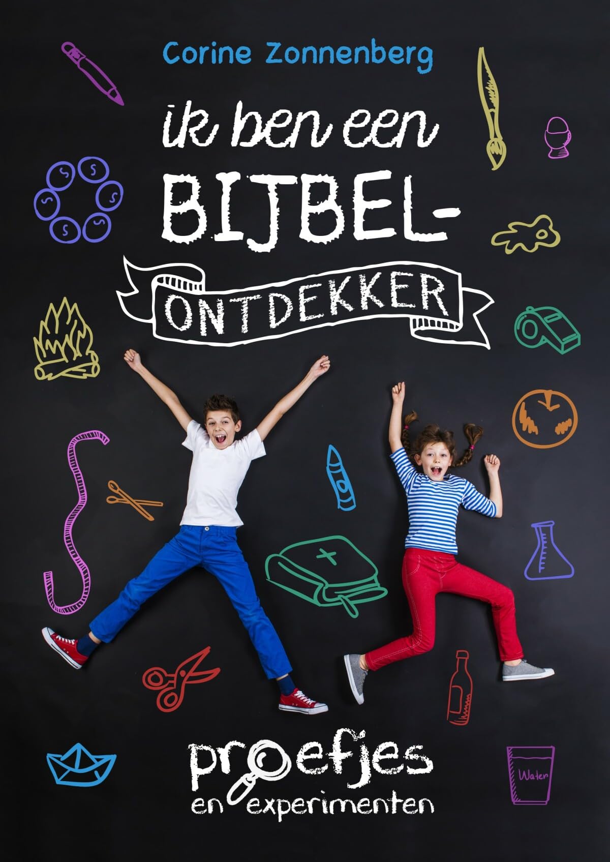 Ik ben een bijbelontdekker: proefjes en experimenten book