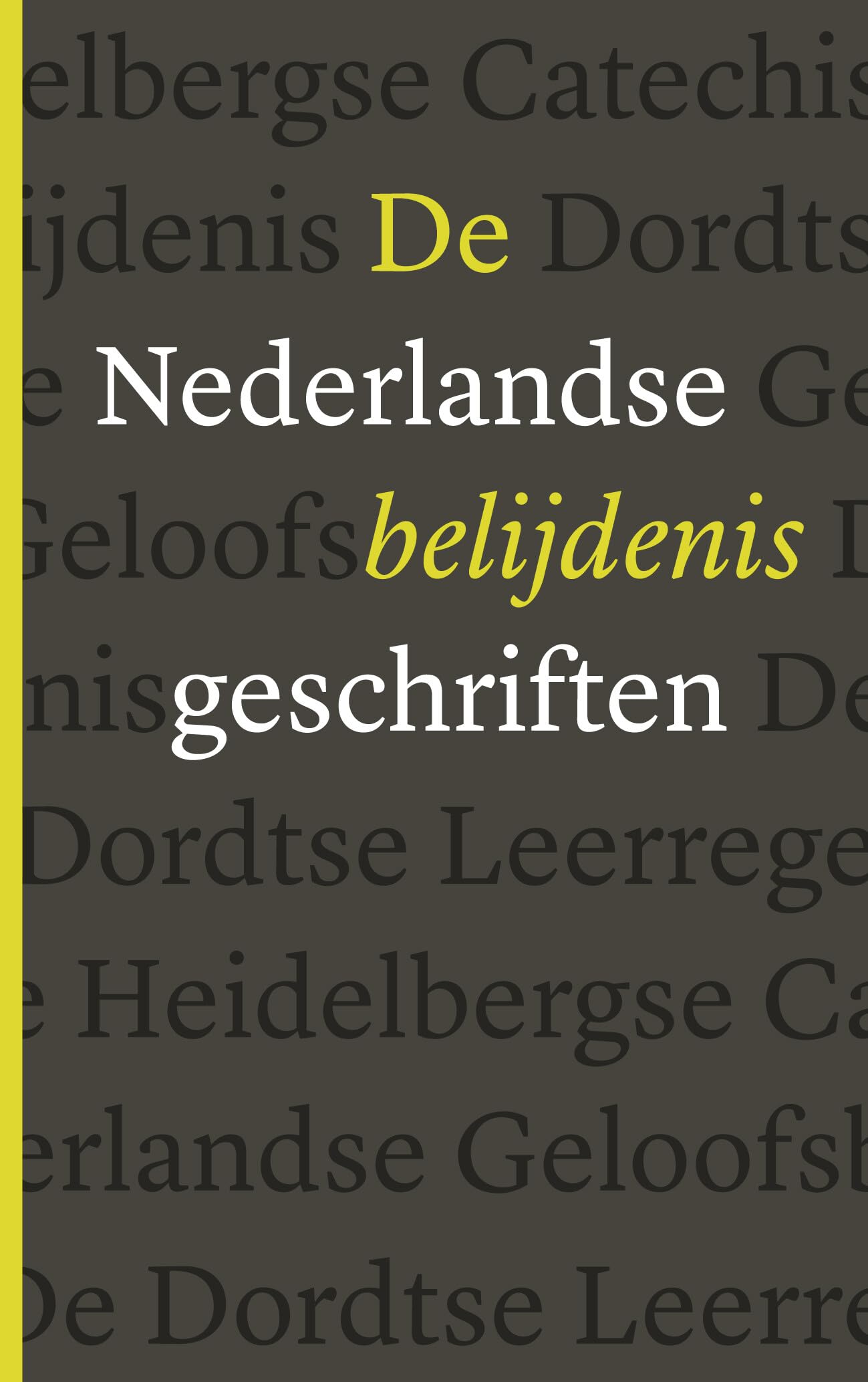 De Nederlandse Belijdenisgeschriften book