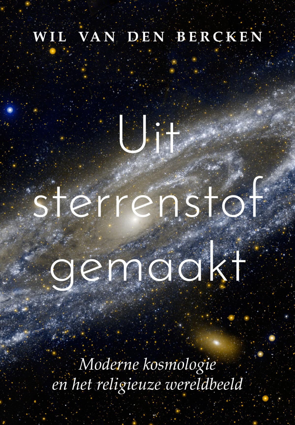 Uit sterrenstof gemaakt: moderne kosmologie en het religieuze wereldbeeld book