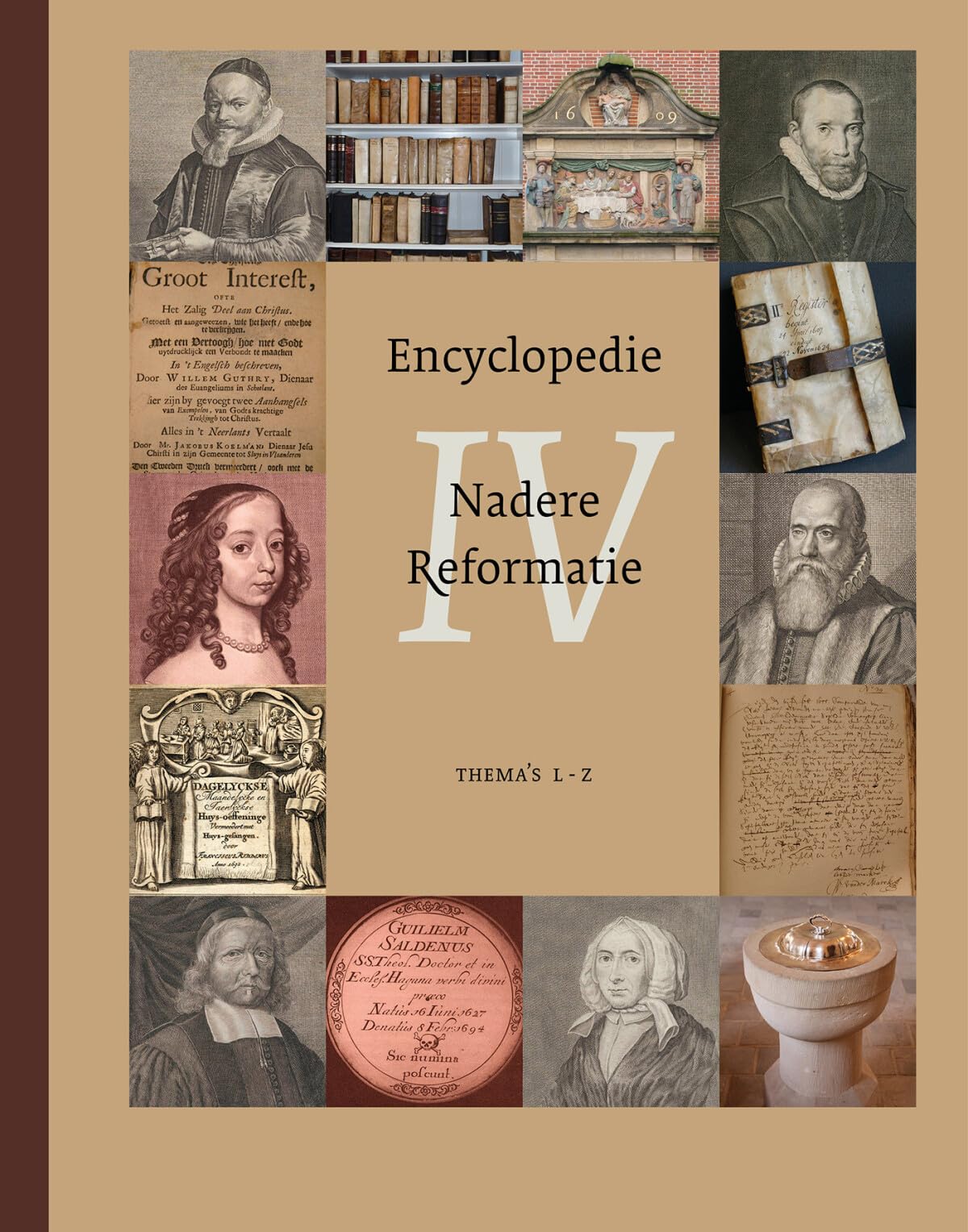 IV: Thema's L-Z (Encyclopedie Nadere Reformatie: Thema's L-Z) Religion & Esotericism