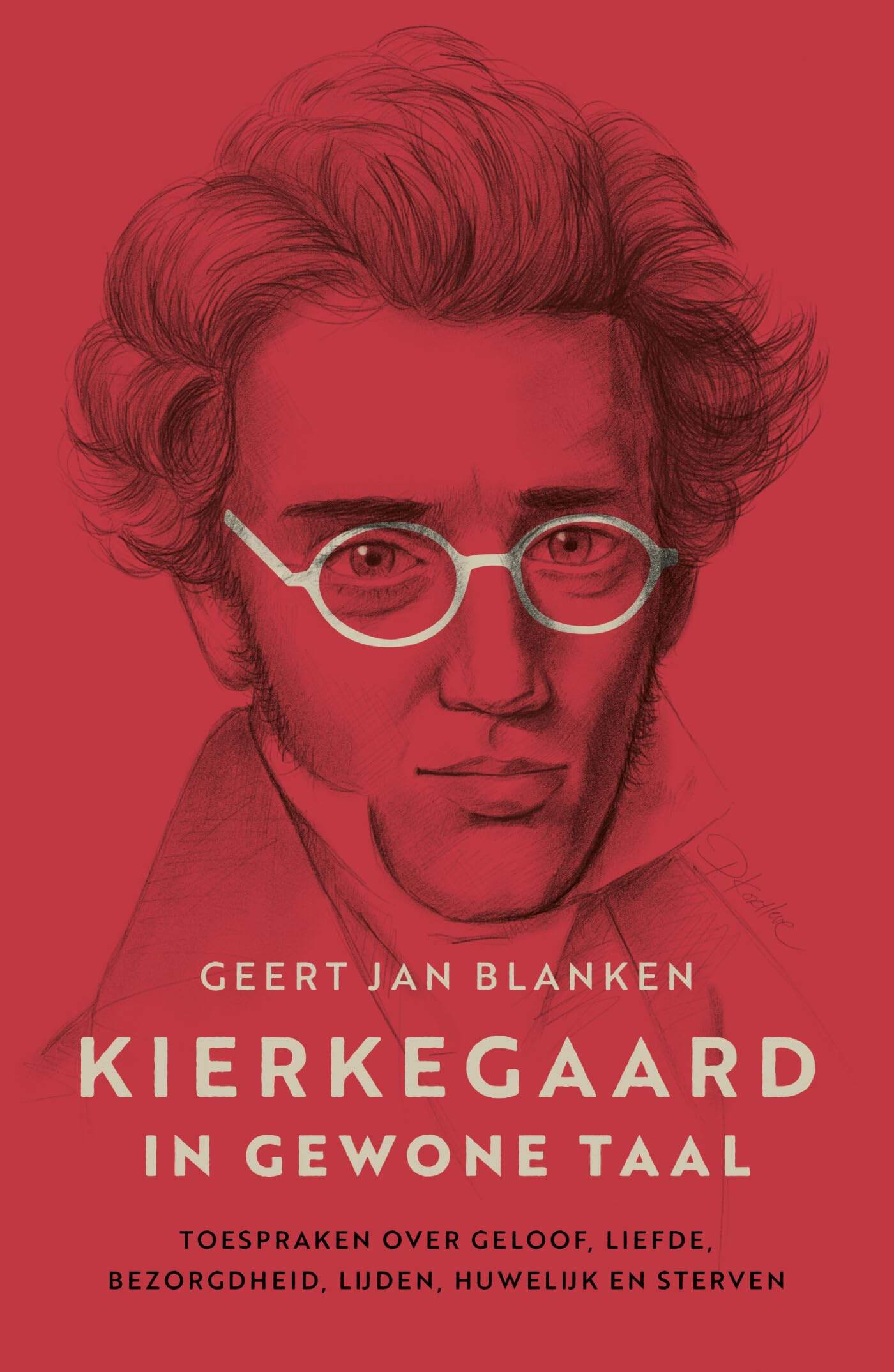 Kierkegaard in gewone taal: toespraken over geloof, liefde, bezorgdheid, lijden, huwelijk en sterven Philosophy