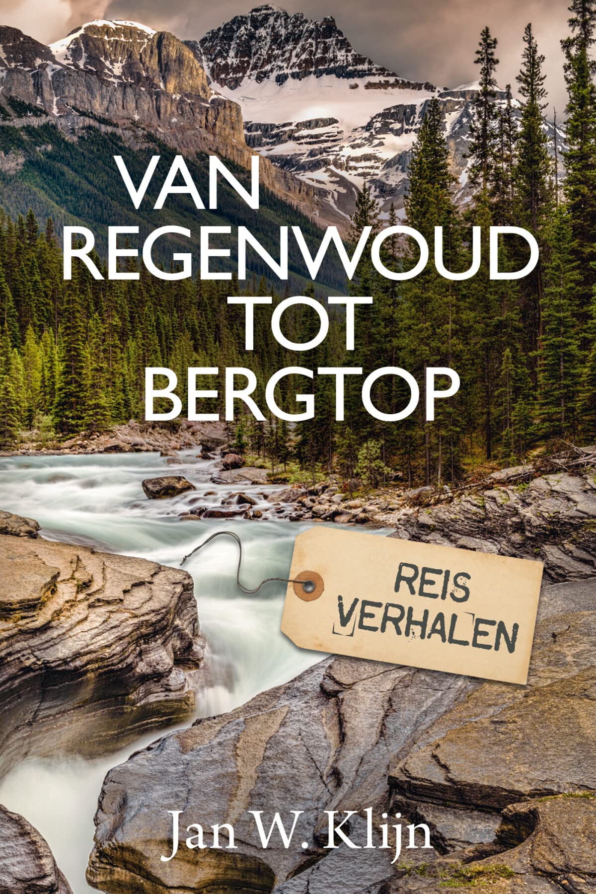 Van regenwoud tot bergtop: reisverhalen book