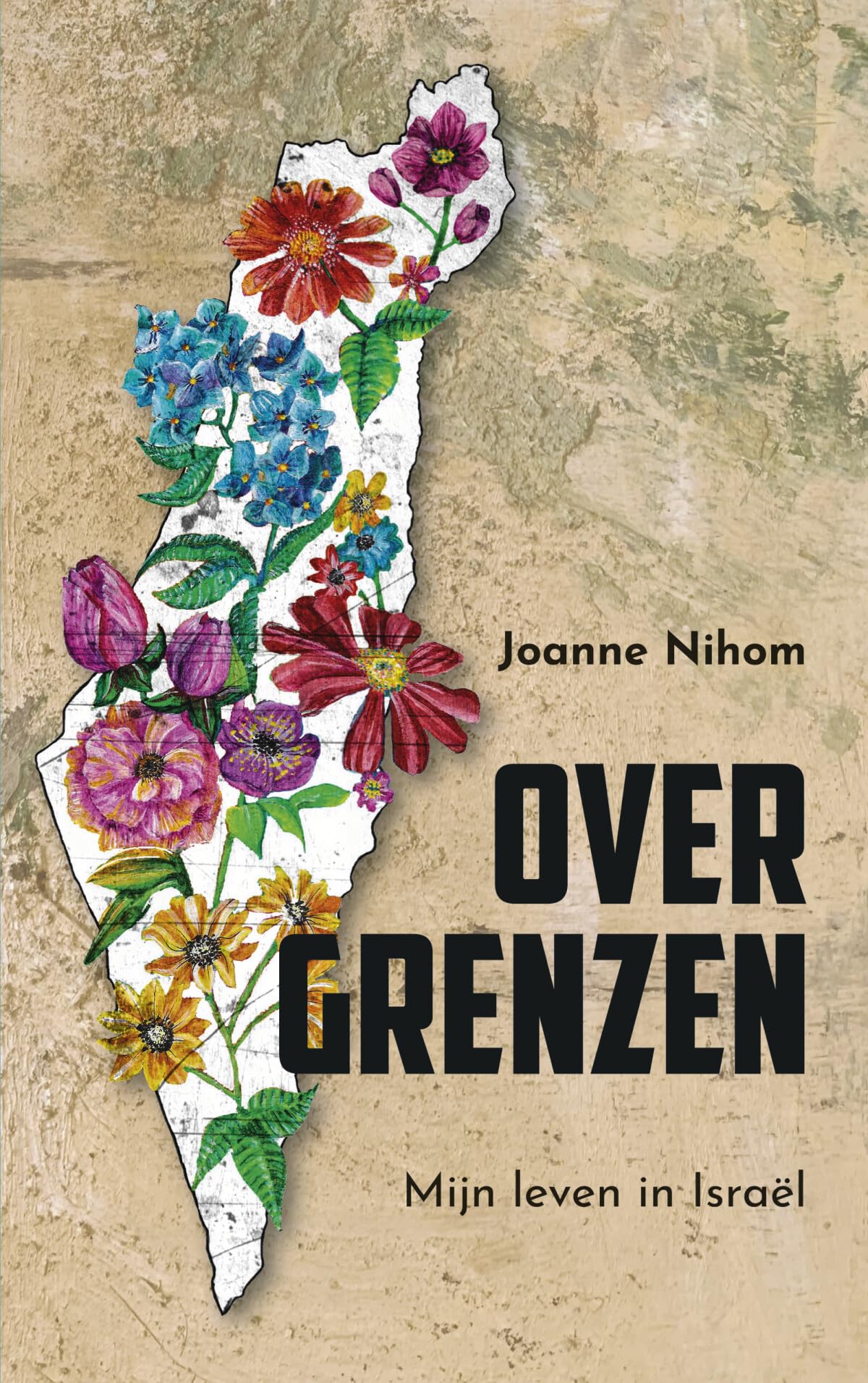 Over grenzen: mijn leven in Israël book