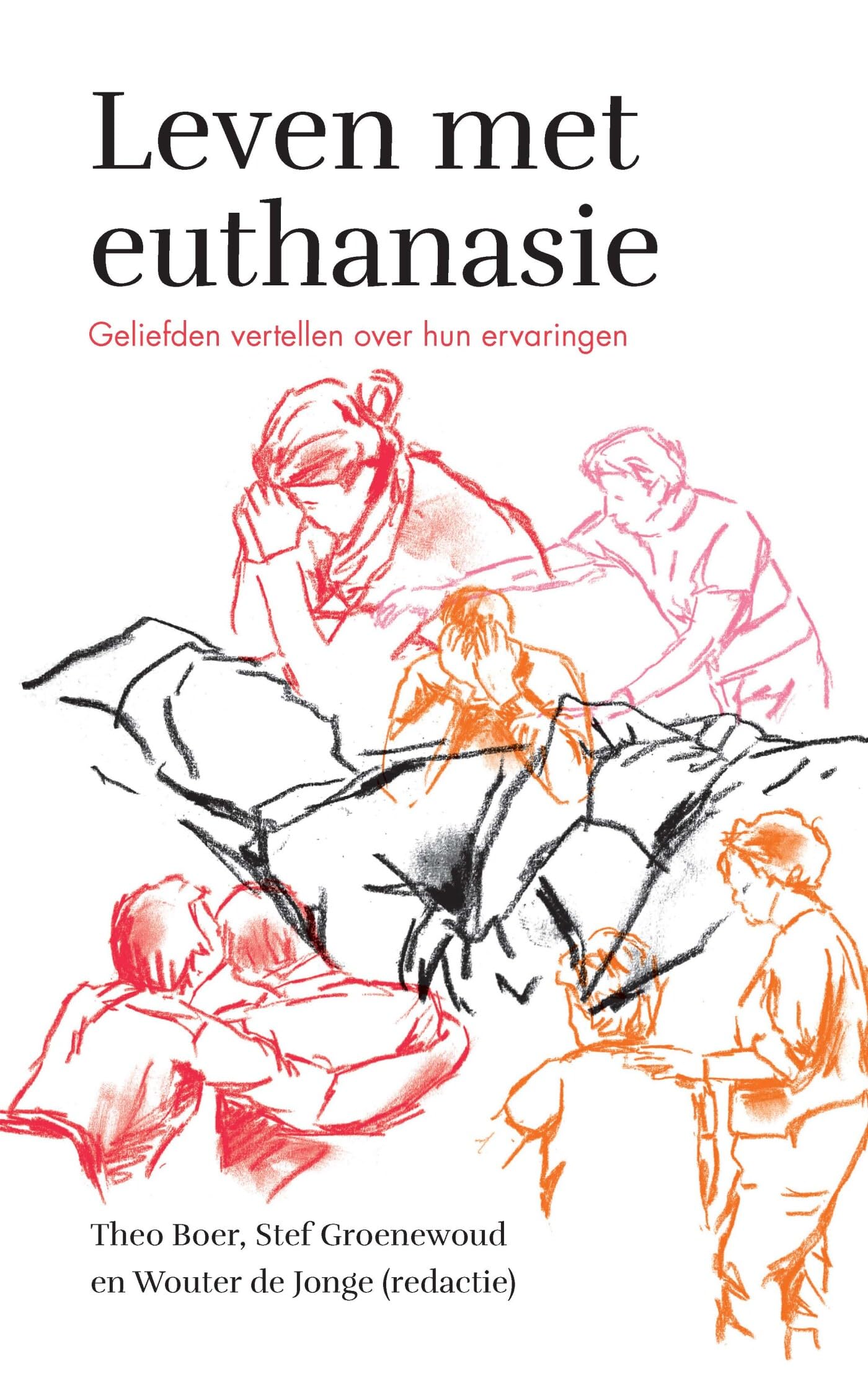 Leven met euthanasie: geliefden vertellen over hun ervaringen Books