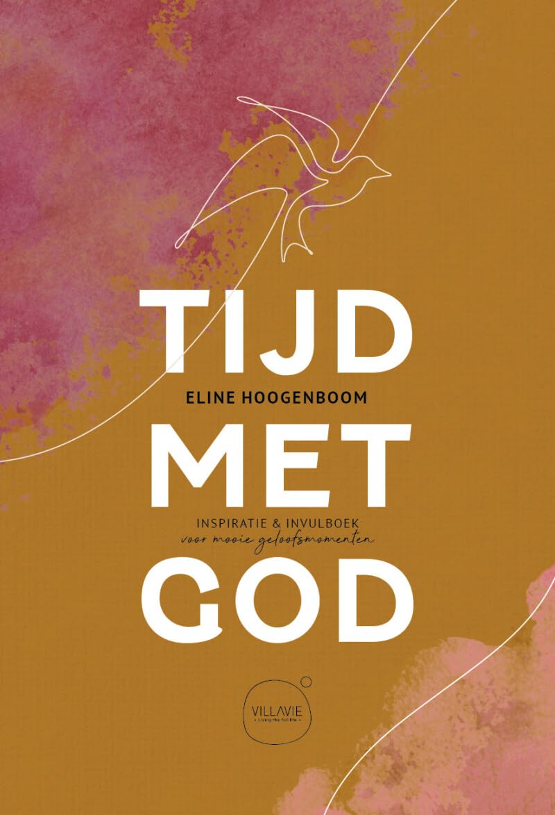 Tijd met God: Villavie inspiratie- en invulboek voor mooie geloofsmomenten book