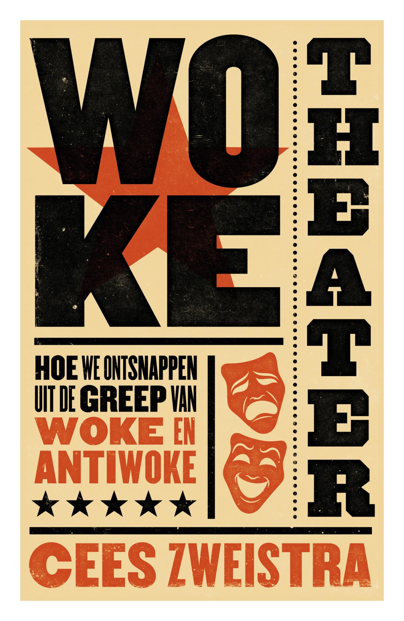 Woke theater: hoe we ontsnappen uit de greep van woke en antiwoke book