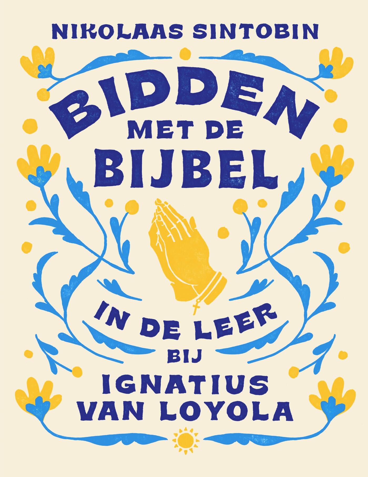 Bidden met de Bijbel: in de leer bij Ignatius van Loyola Religion & Esotericism
