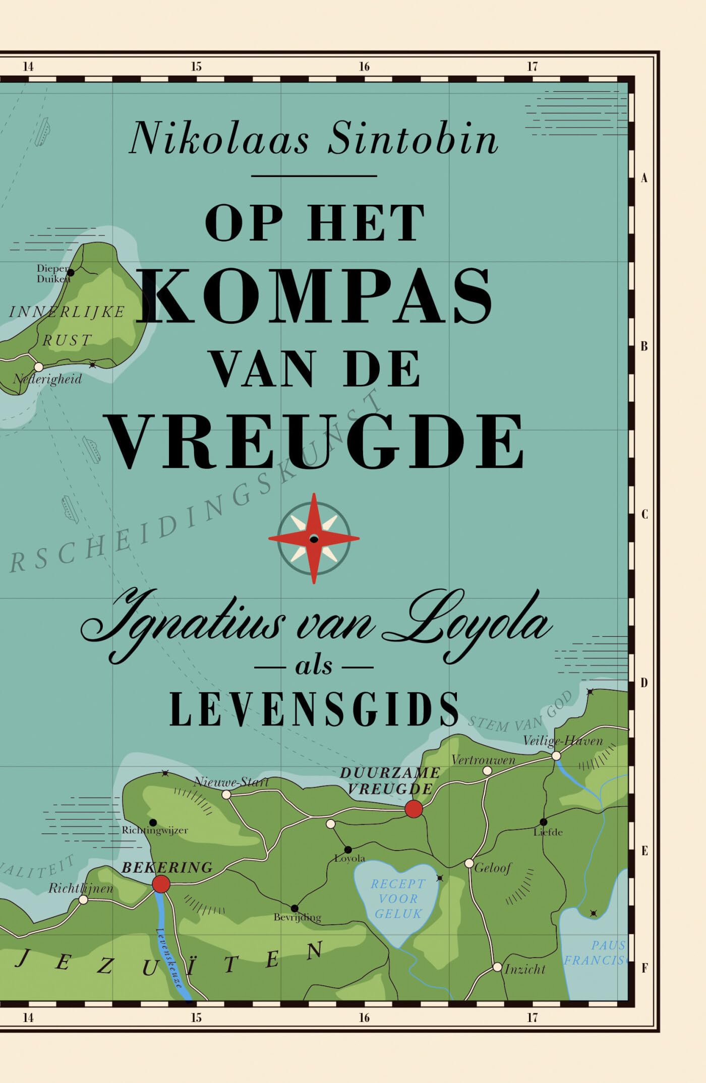 Op het kompas van de vreugde: Ignatius van Loyola als levensgids book